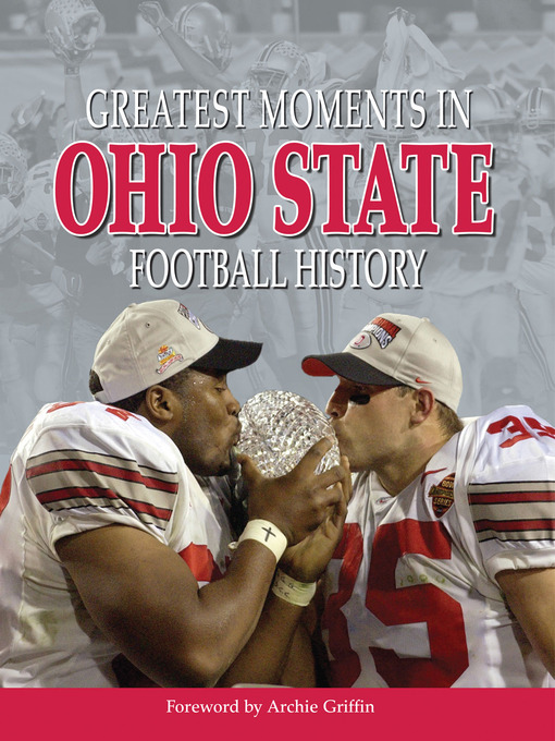 Title details for Greatest Moments in Ohio State Football History by Archie Griffin - Available